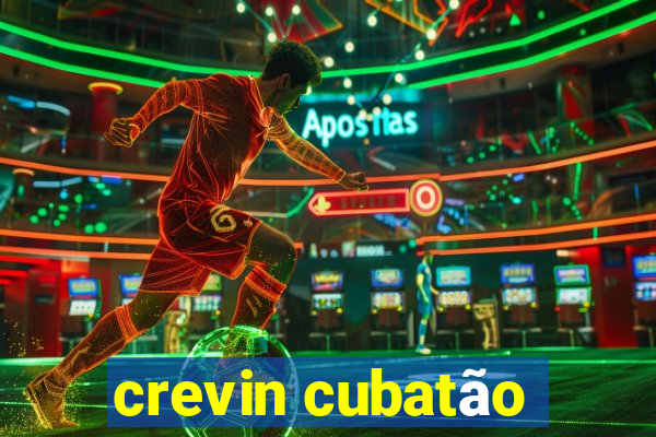 crevin cubatão