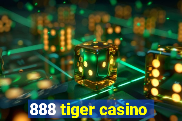 888 tiger casino