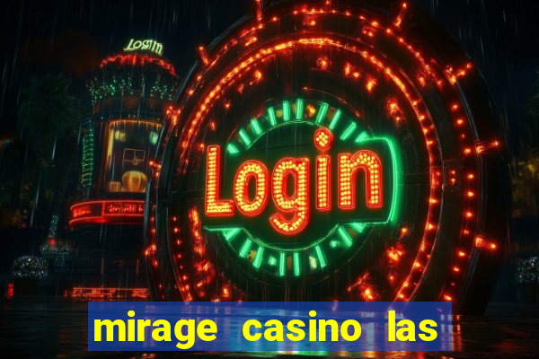 mirage casino las vegas nv