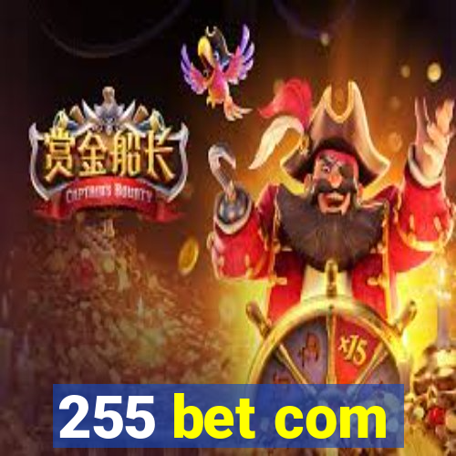 255 bet com