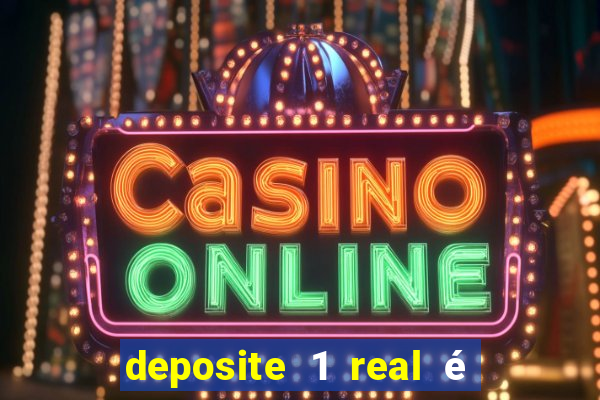 deposite 1 real é ganhe $10 casino