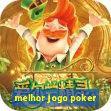 melhor jogo poker