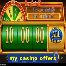 my casino offers