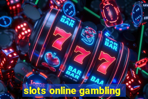 slots online gambling