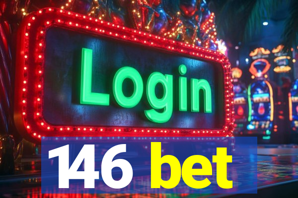 146 bet