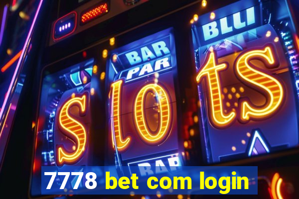 7778 bet com login