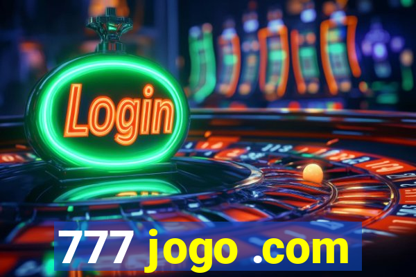 777 jogo .com