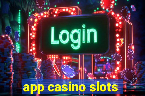 app casino slots