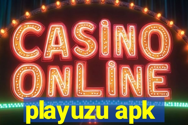 playuzu apk