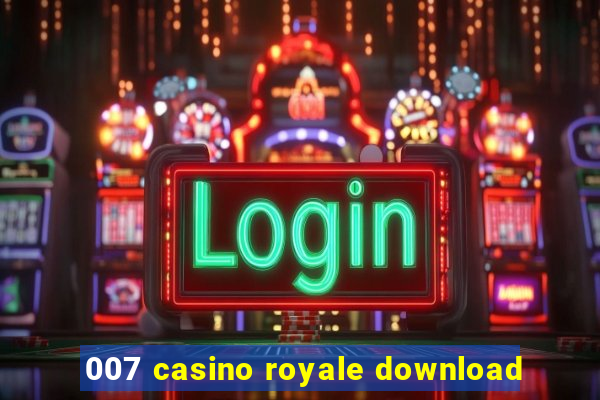 007 casino royale download