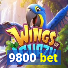 9800 bet