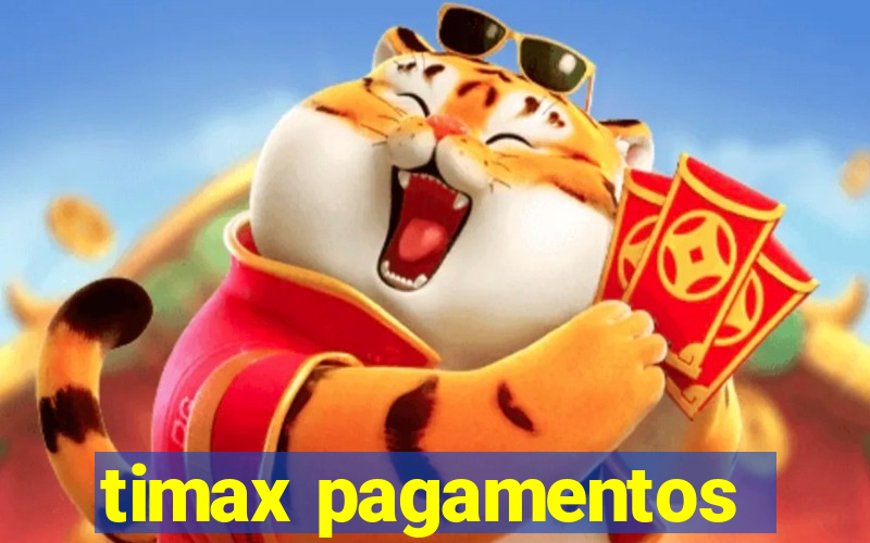 timax pagamentos