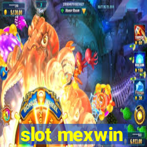 slot mexwin