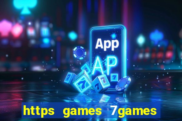 https games 7games bet launchgame