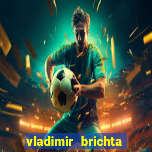 vladimir brichta pelado bingo