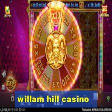 willam hill casino