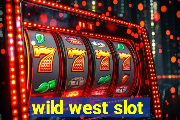 wild west slot