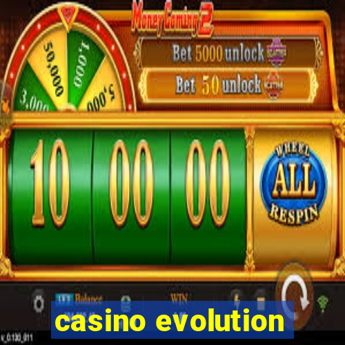 casino evolution