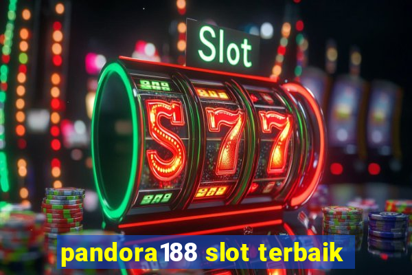 pandora188 slot terbaik