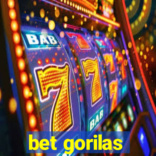 bet gorilas