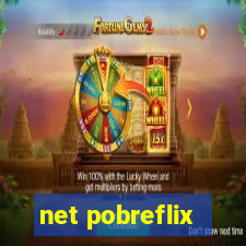 net pobreflix