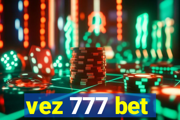 vez 777 bet