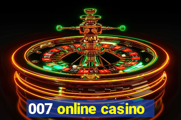 007 online casino