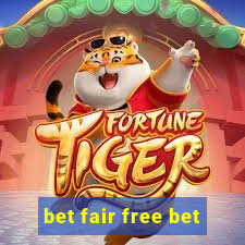 bet fair free bet