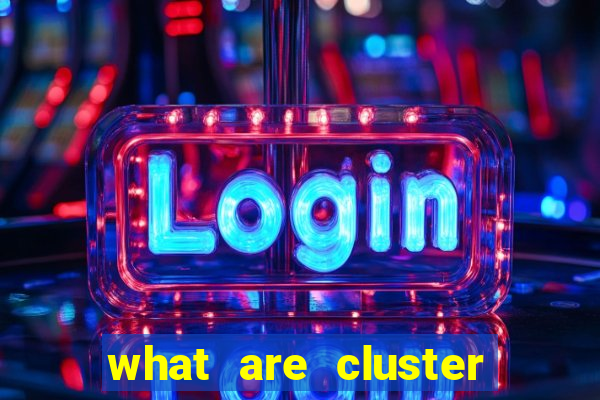 what are cluster pay slots