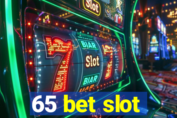 65 bet slot