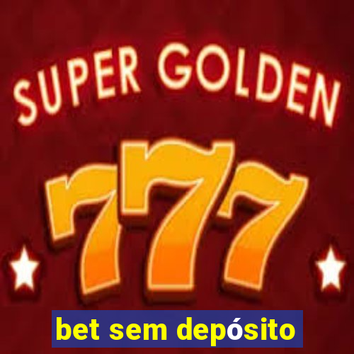 bet sem depósito