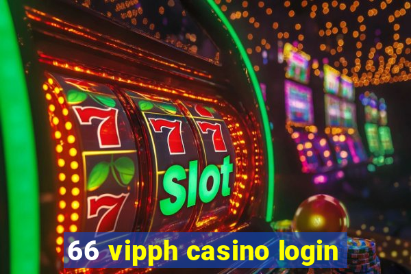 66 vipph casino login