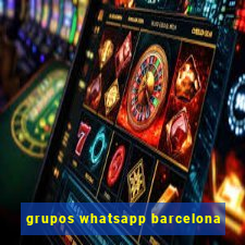 grupos whatsapp barcelona