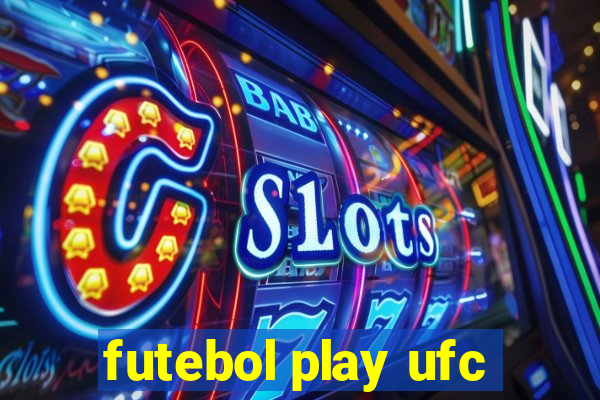 futebol play ufc