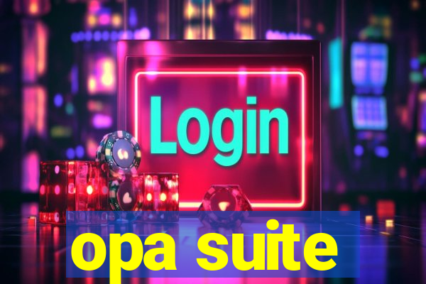 opa suite