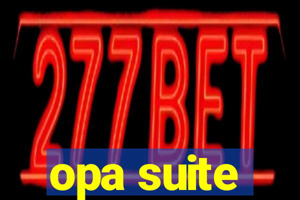 opa suite