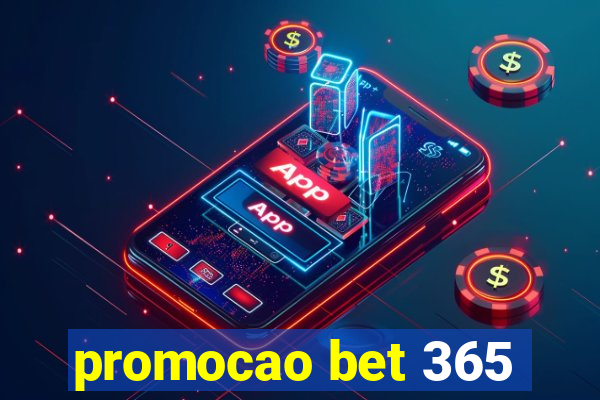 promocao bet 365