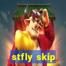 stfly skip