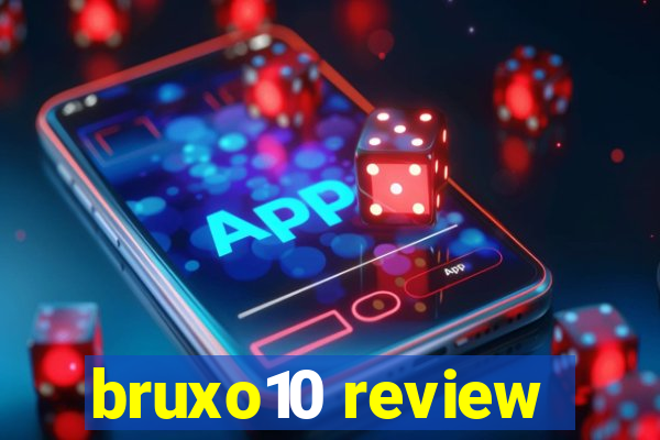 bruxo10 review