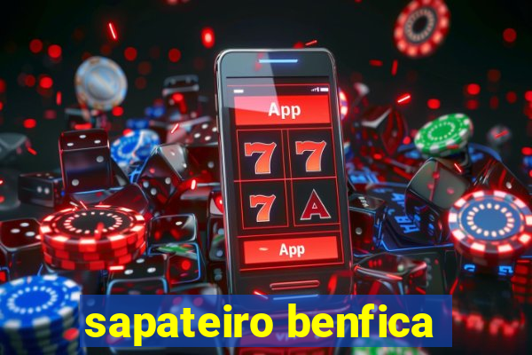 sapateiro benfica