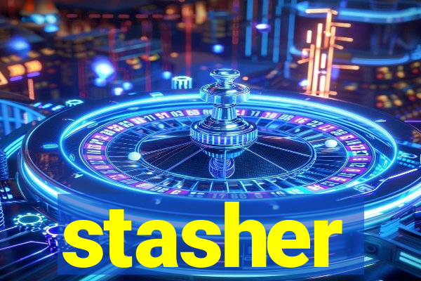 stasher