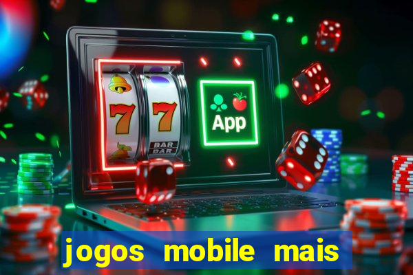 jogos mobile mais jogados no brasil