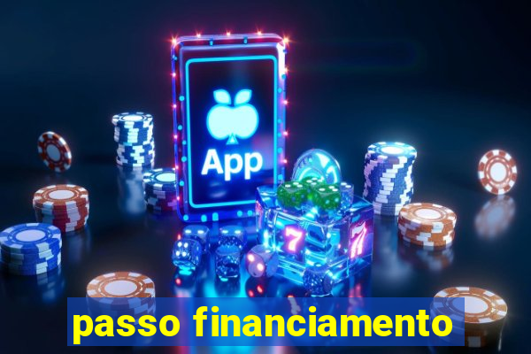 passo financiamento