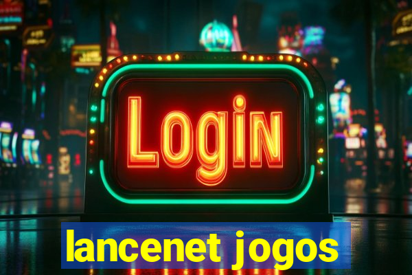 lancenet jogos