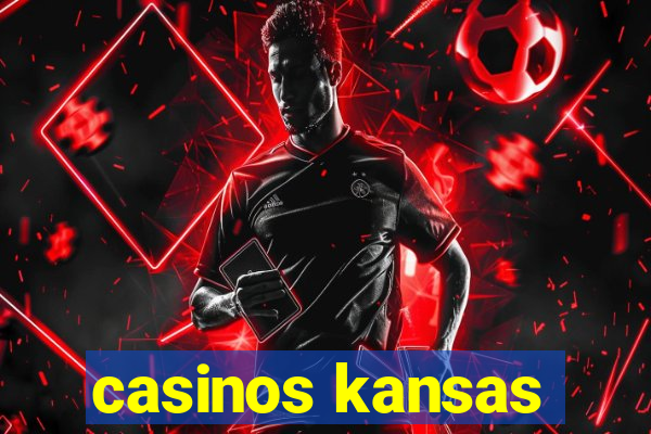 casinos kansas