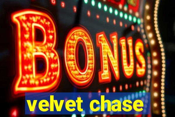 velvet chase