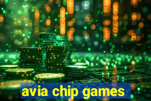 avia chip games