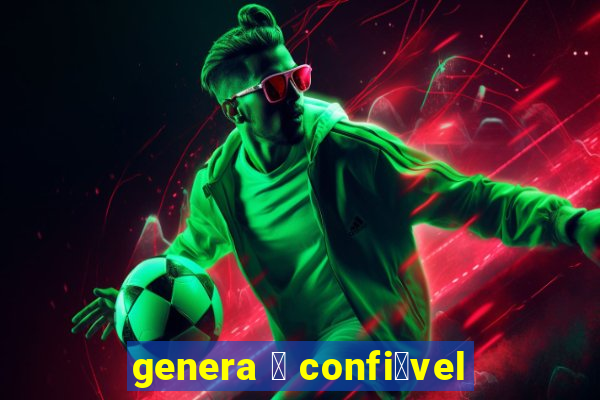 genera 茅 confi谩vel