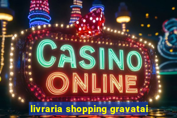 livraria shopping gravatai