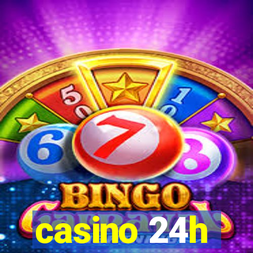 casino 24h